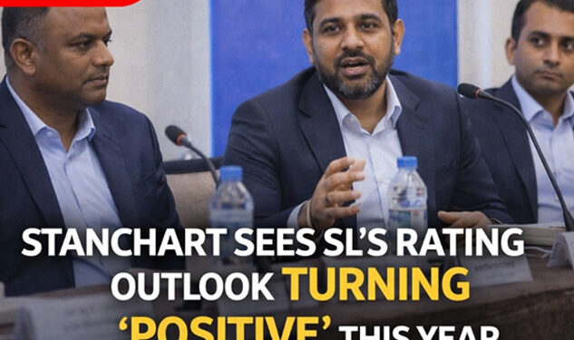 ශ්‍රී ලංකාවේ මූල්‍ය ශ්‍රේණිගත කිරීම් ස්ථාවර මට්ටමේ සිට යහපත් මට්ටම දක්වා ඉහළට – ස්ටෑන්ඩර්ඩ් චාර්ටඩ් බැංකුව පවසයි