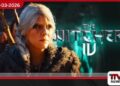 The Witcher 4 හි නව දර්ශන මේ වසරේදී දැකගත හැකි බව තහවුරු කෙරේ