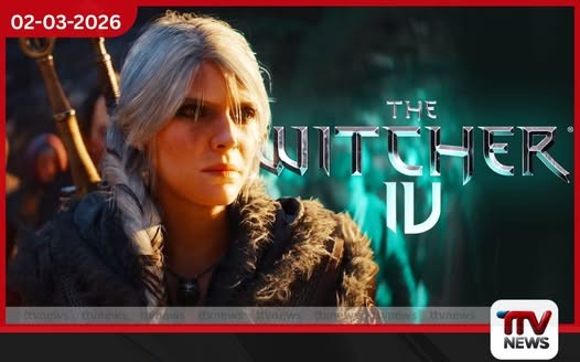 The Witcher 4 හි නව දර්ශන මේ වසරේදී දැකගත හැකි බව තහවුරු කෙරේ