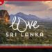 ලෝක සංචාරකයින් ආකර්ෂණය කරගැනීමට ‘Love Sri Lanka, Always’ නව ගෝලීය ප්‍රචාරක ව්‍යාපෘතිය ඇරඹෙයි