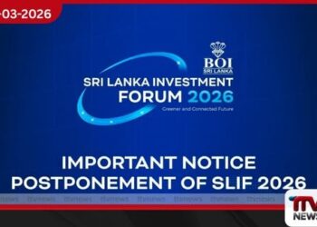 ගෝලීය තත්ත්වයන් හමුවේ ‘ශ්‍රී ලංකා ආයෝජන සමුළුව 2026’ කල් දමයි