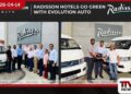 Radisson Hotels Sri Lanka සහ Evolution Auto එක්ව විද්යුත් වාහන මගින් හරිත ප්රවාහනයක් අරඹයි