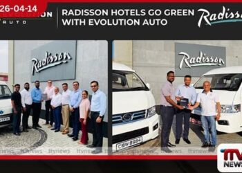 Radisson Hotels Sri Lanka සහ Evolution Auto එක්ව විද්යුත් වාහන මගින් හරිත ප්රවාහනයක් අරඹයි