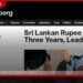 ශ්රී ලංකා රුපියලේ හදිසි පිබිදීම ආසියාවේ ශක්තිමත්ම මුදල් ඒකකය බවට පත්වීමේ පසුබිම