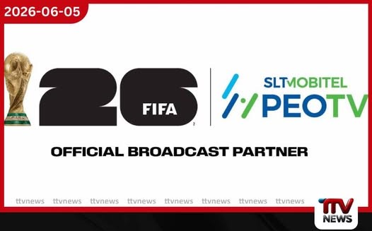SLT-MOBITEL PEOTV 2026 FIFA ලෝක කුසලානයේ නිල විකාශන අයිතිය ලබාගනී