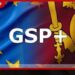 යුරෝපා සංගමයේ  GSP+ සහනය ලබාගැනීම සඳහා  2028 වසර අවසානයේදී  ශ්‍රී ලංකාව යළි අයදුම් කරයි